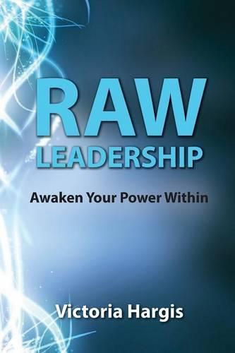 Cover image for Raw Leadership: Awaken Your Power Within