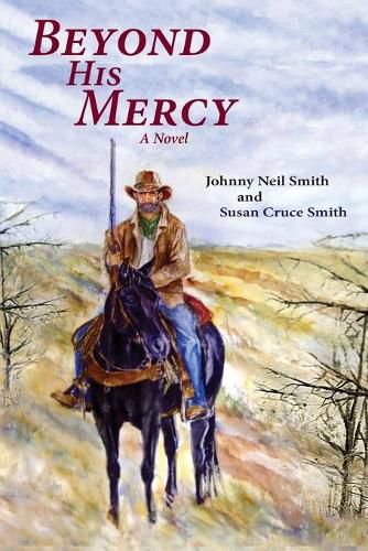 Cover image for Beyond His Mercy: An American Civil War Novel