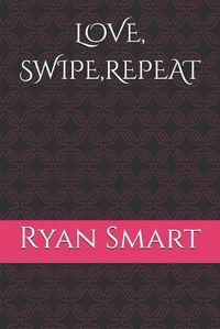 Cover image for Love, Swipe, Repeat