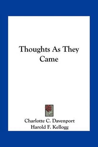 Thoughts as They Came