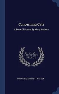 Cover image for Concerning Cats: A Book of Poems by Many Authors