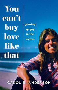 Cover image for You Can't Buy Love Like That: Growing Up Gay in the Sixties