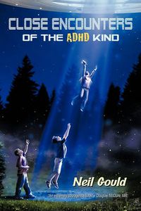 Cover image for Close Encounters of the ADHD Kind