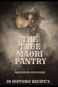 Cover image for The True Maori Pantry