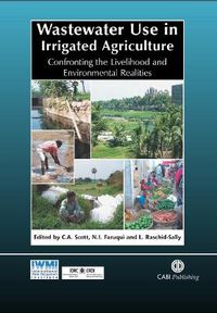 Cover image for Wastewater Use in Irrigated Agriculture: Confronting the Livelihood and Environmental Realities