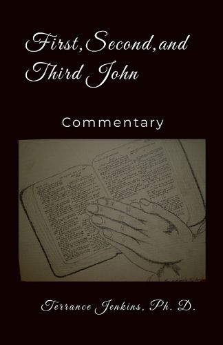 Cover image for First, Second, and Third John Commentary