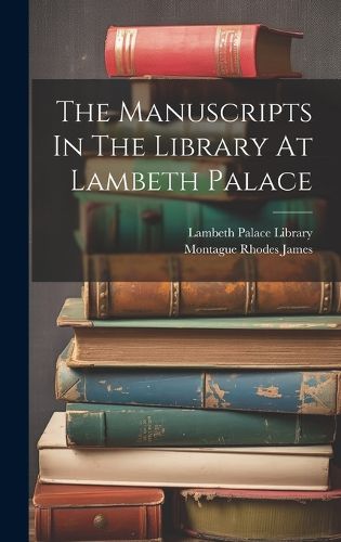 Cover image for The Manuscripts In The Library At Lambeth Palace