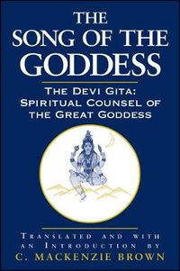 Cover image for The Song of the Goddess: The Devi Gita: Spiritual Counsel of the Great Goddess