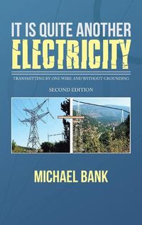 Cover image for It Is Quite Another Electricity