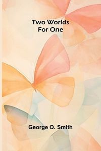 Cover image for Two worlds for one