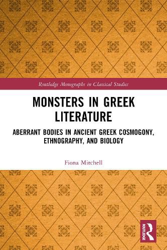 Cover image for Monsters in Greek Literature: Aberrant Bodies in Ancient Greek Cosmogony, Ethnography, and Biology