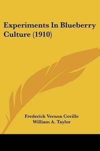 Cover image for Experiments in Blueberry Culture (1910)