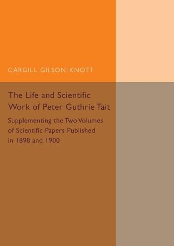 Cover image for Life and Scientific Work of Peter Guthrie Tait