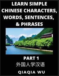 Cover image for Learn Simple Chinese Characters, Words, Sentences, and Phrases (Part 1)