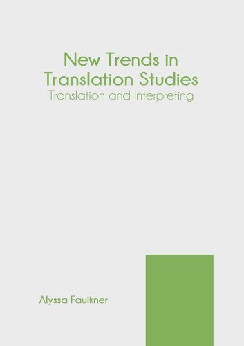 Cover image for New Trends in Translation Studies: Translation and Interpreting