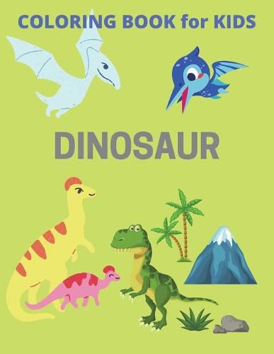 Cover image for Dinosaur Coloring Book for Kids: Cute Dinosaur Super Fun Dinosaur Coloring Book Gift for Boys & Girls