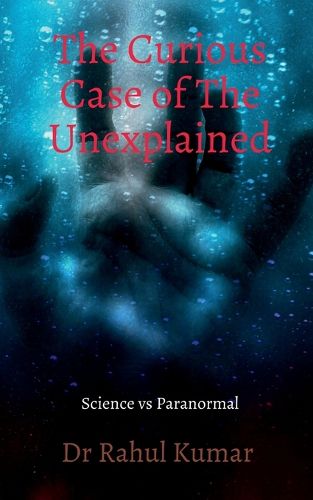 Cover image for The Curious Case of The Unexplained