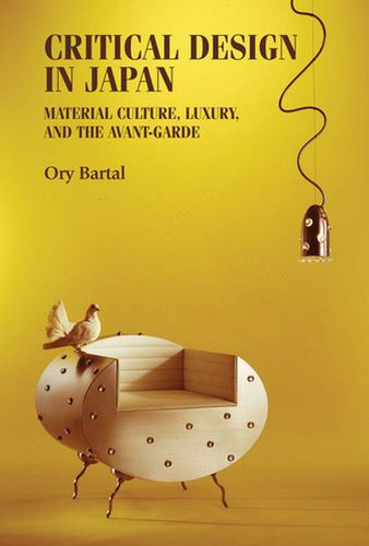 Cover image for Critical Design in Japan: Material Culture, Luxury, and the Avant-Garde