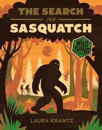 Cover image for The Search for Sasquatch (A Wild Thing Book)