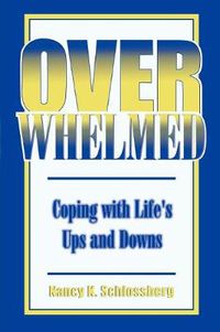 Cover image for Overwhelmed: Coping with Life's Ups and Downs