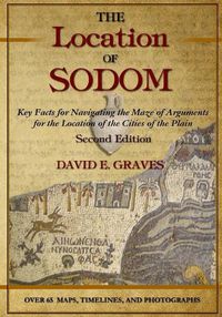 Cover image for The Location of Sodom: Key Facts for Navigating the Maze of Arguments for the Location of the Cities of the Plain