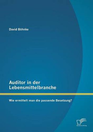 Cover image for Auditor in der Lebensmittelbranche: Wie ermittelt man die passende Besetzung?