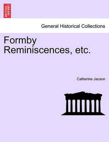 Cover image for Formby Reminiscences, Etc.