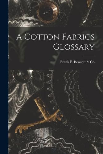 Cover image for A Cotton Fabrics Glossary