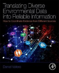 Cover image for Translating Diverse Environmental Data into Reliable Information: How to Coordinate Evidence from Different Sources