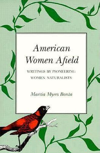 Cover image for American Women Afield: Writings by Pioneering Women Naturalists