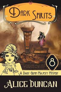 Cover image for Dark Spirits (A Daisy Gumm Majesty Mystery, Book 8): Historical Cozy Mystery