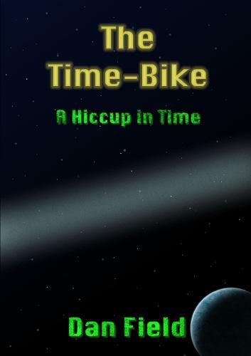 Cover image for The Time-Bike: A Hiccup in Time