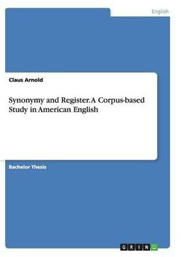 Cover image for Synonymy and Register. a Corpus-Based Study in American English