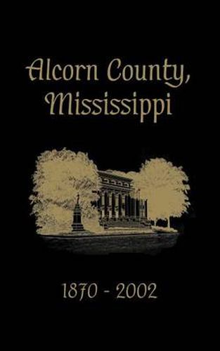 Cover image for Alcorn County, Mississippi: 1870-2002