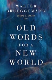 Cover image for Old Words for a New World