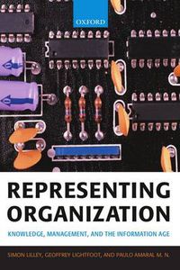 Cover image for Representing Organization: Knowledge, Management, and the Information Age