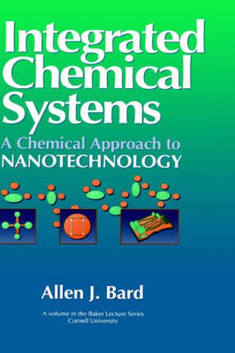 Cover image for Integrated Chemical Systems: A Chemical Approach to Nanotechnology