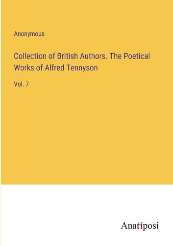 Cover image for Collection of British Authors. The Poetical Works of Alfred Tennyson