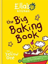 Cover image for Ella's Kitchen: The Big Baking Book