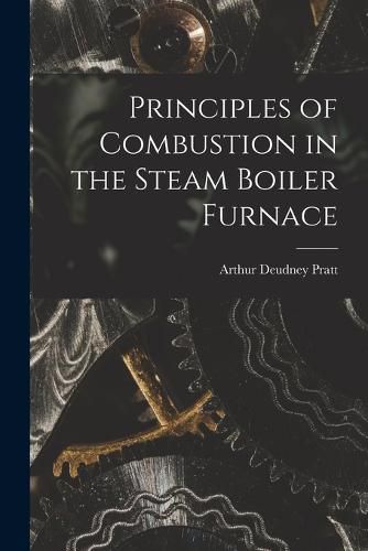 Cover image for Principles of Combustion in the Steam Boiler Furnace