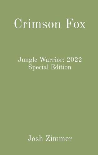 Cover image for Crimson Fox: Jungle Warrior: 2022 Special Edition