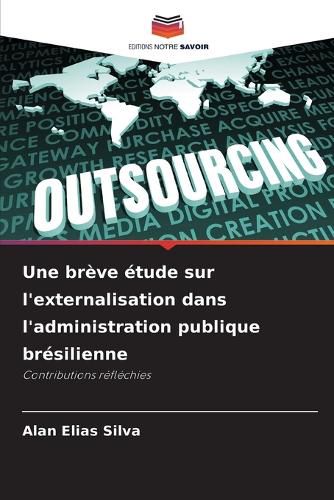 Cover image for Une breve etude sur l'externalisation dans l'administration publique bresilienne
