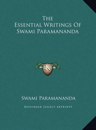 Cover image for The Essential Writings of Swami Paramananda the Essential Writings of Swami Paramananda