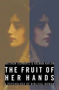 Cover image for Fruit of Her Hands: A Psychology of Biblical Women