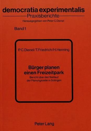 Cover image for Buerger Planen Einen Freizeitpark: Bericht Ueber Den Testlauf Der Planungszelle in Solingen