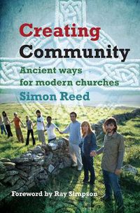 Cover image for Creating Community: Ancient ways for modern churches