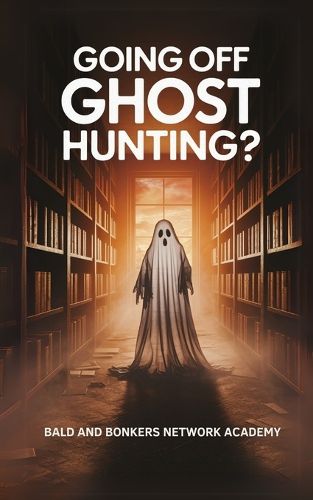 Cover image for Going Off Ghost Hunting?