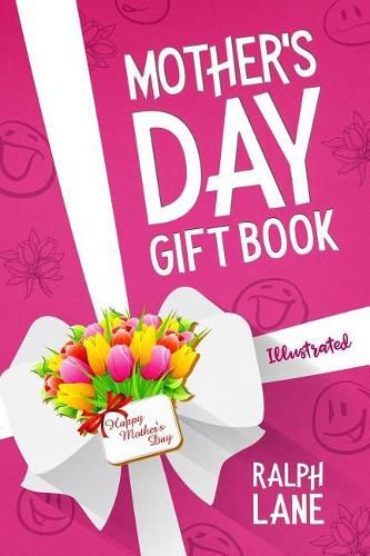 Cover image for Mother's Day Gift Book: Riddles, Poems, Puzzles, Inspirational Quotes, Famous Mom Mini Biographies, Mother's Day Timeline