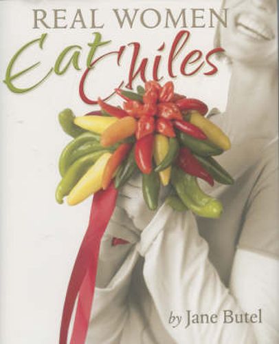 Cover image for Real Women Eat Chiles