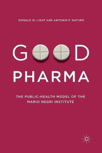 Cover image for Good Pharma: The Public-Health Model of the Mario Negri Institute